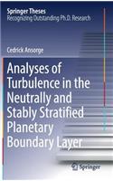Analyses of Turbulence in the Neutrally and Stably Stratified Planetary Boundary Layer