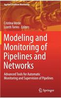 Modeling and Monitoring of Pipelines and Networks