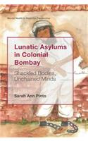 Lunatic Asylums in Colonial Bombay