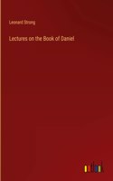 Lectures on the Book of Daniel
