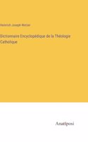 Dictionnaire Encyclopédique de la Théologie Catholique