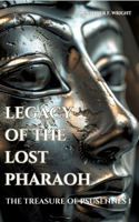 Legacy of the Lost Pharaoh