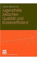 Jugendhilfe Zwischen Qualität Und Kosteneffizienz