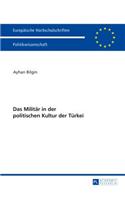 Militaer in der politischen Kultur der Tuerkei