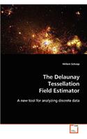 The Delaunay Tessellation Field Estimator