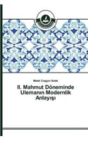 II. Mahmut Döneminde Uleman&#305;n Modernlik Anlay&#305;&#351;&#305;