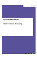 Intuitive Clinical Reasoning