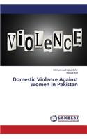 Domestic Violence Against Women in Pakistan