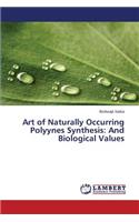 Art of Naturally Occurring Polyynes Synthesis
