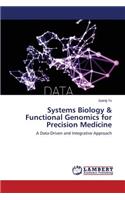 Systems Biology & Functional Genomics for Precision Medicine