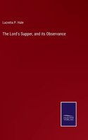 Lord's Supper, and its Observance
