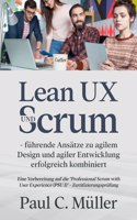 Lean UX und Scrum - führende Ansätze zu agilem Design und agiler Entwicklung erfolgreich kombiniert