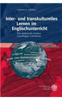 Inter- Und Transkulturelles Lernen Im Englischunterricht: Eine Didaktische Analyse Einschlagiger Lehrbucher(456 Anglistische Forschungen)