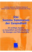 Das Summa Summarum der Gesundheit: 20 wichtige Aspekte zu Gesundheit und Wohlbefinden für Manager und Führungskräfte(German)