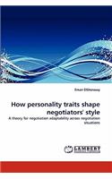 How personality traits shape negotiators' style