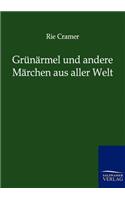 Grunarmel Und Andere Marchen Aus Aller Welt