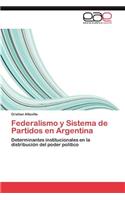 Federalismo y Sistema de Partidos en Argentina