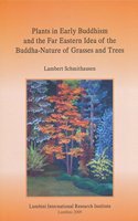 Plants in Early Buddhism and the Far Eastern Idea of the Buddha-Nature of Grasses and Trees