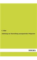 Anleitung zur Darstellung anorganischer Präparate