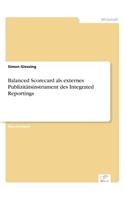 Balanced Scorecard als externes Publizitätsinstrument des Integrated Reportings