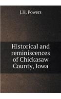 Historical and Reminiscences of Chickasaw County, Iowa