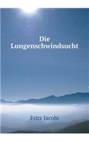 Die Lungenschwindsucht