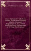 Lettres Originales De . La Duchesse D'orleans, Helene De Mecklenbourg-Schwerin, Et Souvenirs Biographiques Tr. by C.F. Girard from Erinnerungen Aus Dem Leben &c 2E Tirage (French Edition)