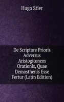 De Scriptore Prioris Adversus Aristogitonem Orationis, Quae Demosthenis Esse Fertur (Latin Edition)