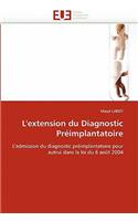 L'Extension Du Diagnostic Pr?implantatoire