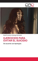 Ejercicios Para Evitar El Suicidio