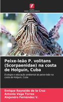 Peixe-leão P. volitans (Scorpaenidae) na costa de Holguín, Cuba