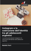 Instagram e la costruzione dell'identità tra gli adolescenti argentini