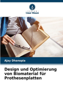 Design und Optimierung von Biomaterial für Prothesenplatten