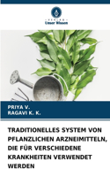 Traditionelles System Von Pflanzlichen Arzneimitteln, Die Für Verschiedene Krankheiten Verwendet Werden