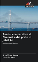 Analisi comparativa di Chennai e del porto di Jebel Ali