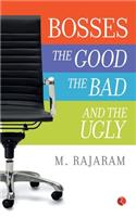 Bosses: The Good, The Bad and the Ugly