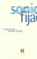 El arte de los sonidos fijados