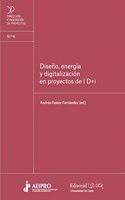 Diseno, energia y digitalizacion en proyectos de I+D+i
