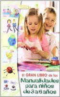 El gran libro de las manualidades para ninos de 3 a 6 anos / The Great Book of Children's Crafts