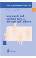 Anaesthesia and Intensive Care in Neonates and Children