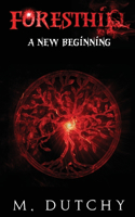 Foresthill A New Beginning