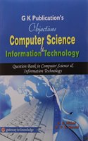 Objectives Computer Science & Information Technology : Question Bank In Computer Science & Information Technology