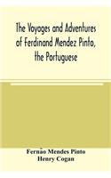 voyages and adventures of Ferdinand Mendez Pinto, the Portuguese