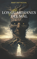 Guardianes Del Mal