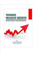 TOWARDS INCLUSIVE GROWTH