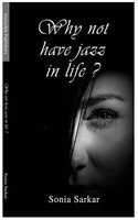 Why not have jazz in life ? (1st Edition, 2017)