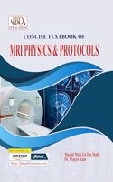 Concise Textbook of MRI Physics & Protocols
