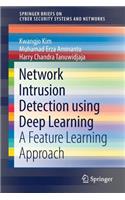 Network Intrusion Detection Using Deep Learning: A Feature Learning Approach