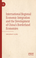 International Regional Economic Integration and the Development of China’s Borderland Economies