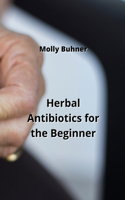Herbal Antibiotics for the Beginner
